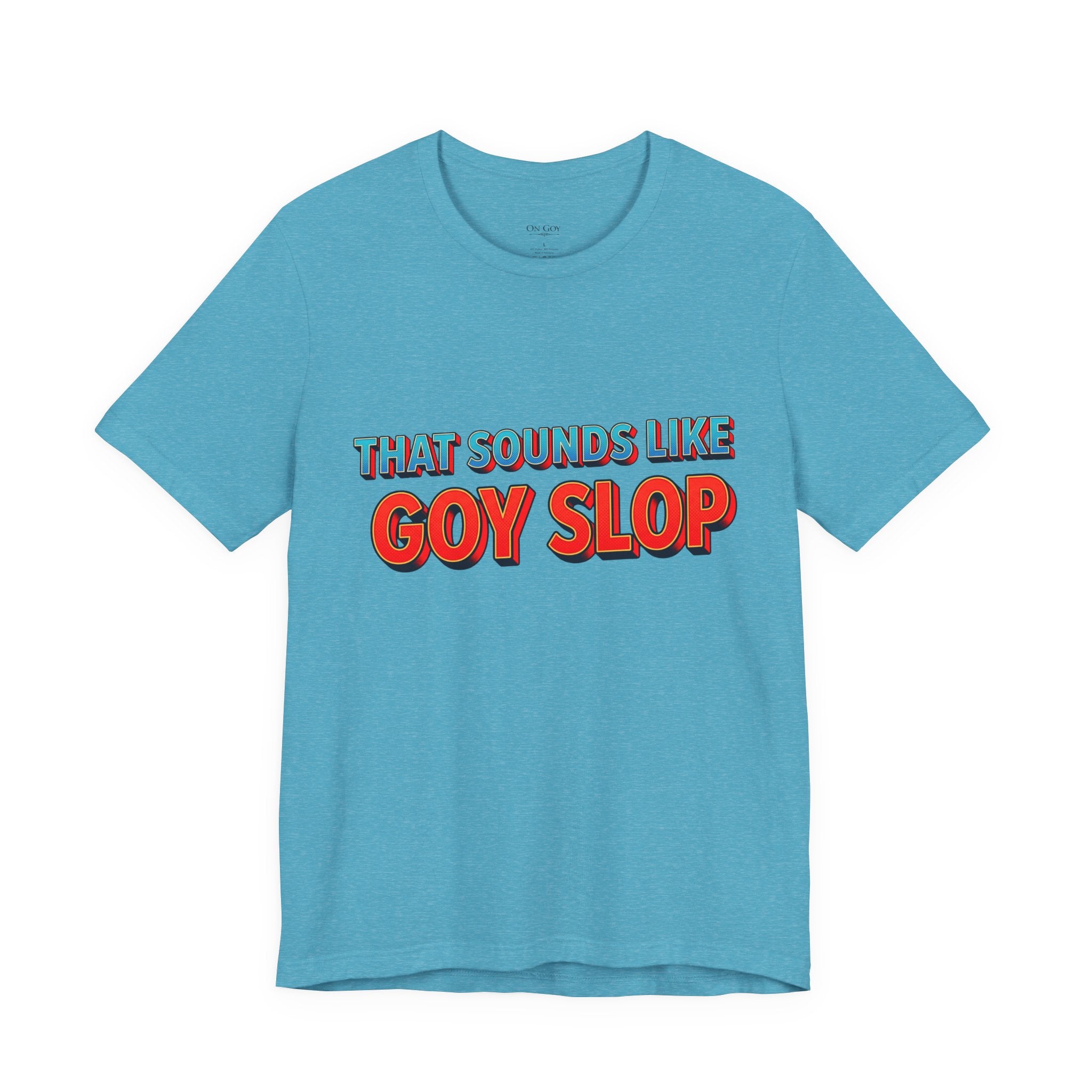 "That Sounds Like Goy Slop" Retro Graphic Tee