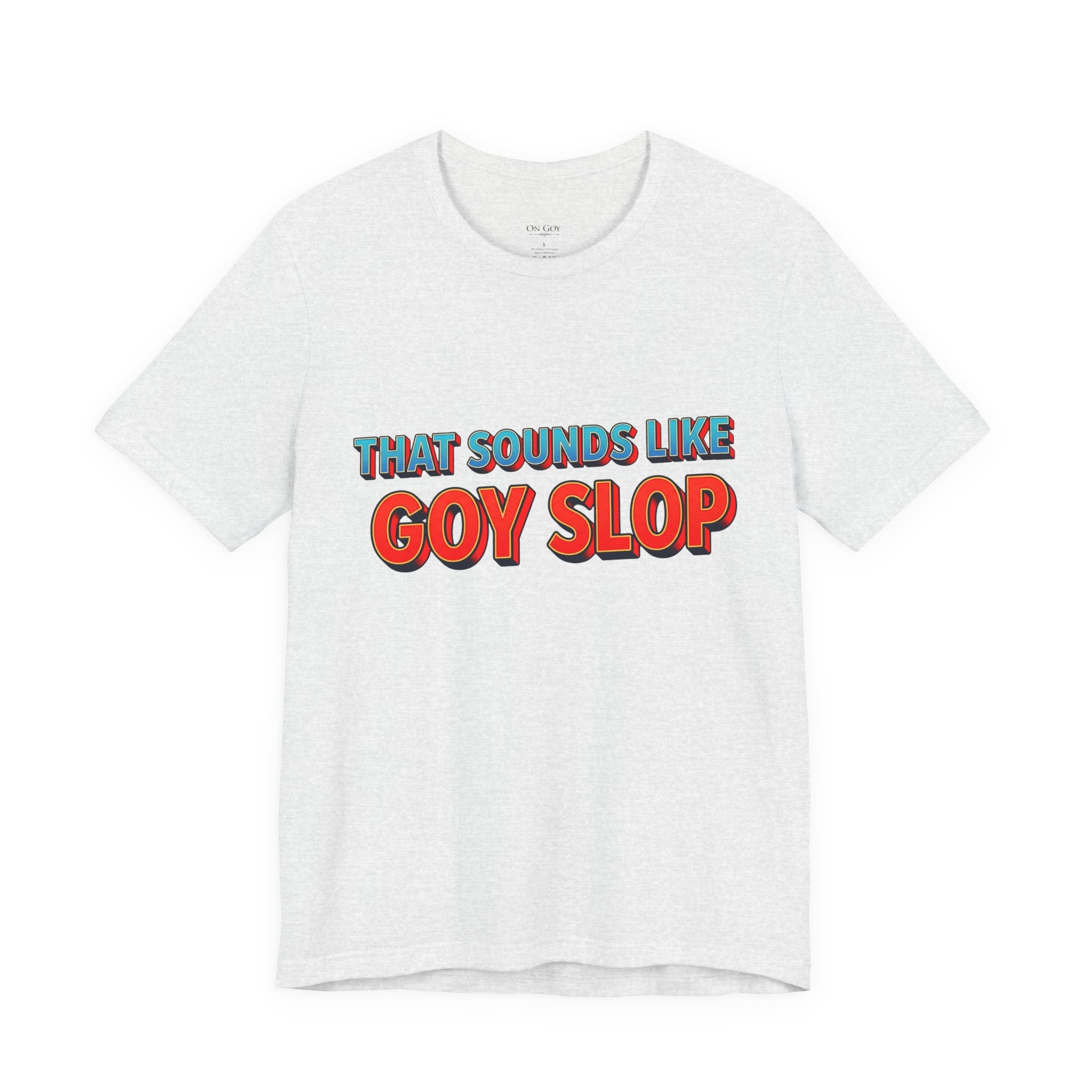"That Sounds Like Goy Slop" Retro Graphic Tee