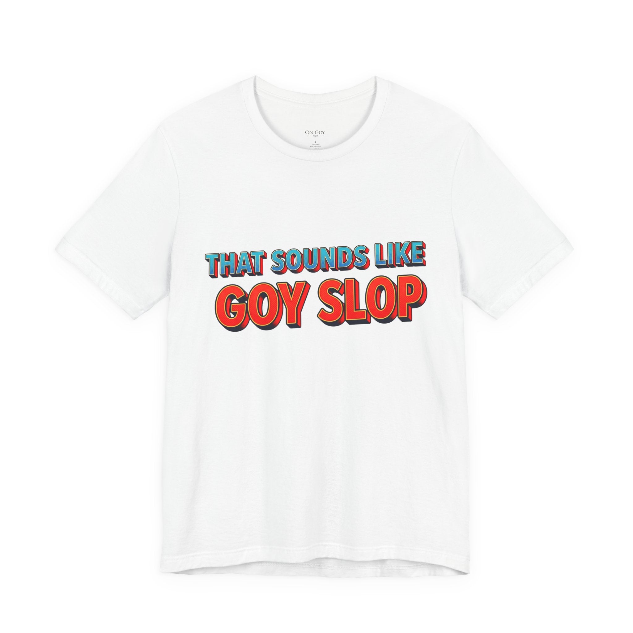"That Sounds Like Goy Slop" Retro Graphic Tee
